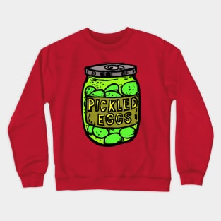 Pickled Eggs Crewneck Sweatshirt